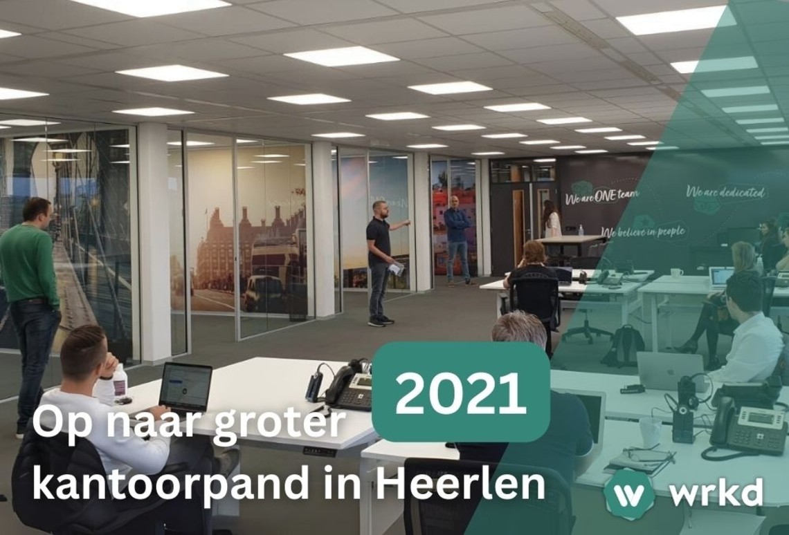 WRKD 2021 verhuizen nar groter kantoorpand Heerlen